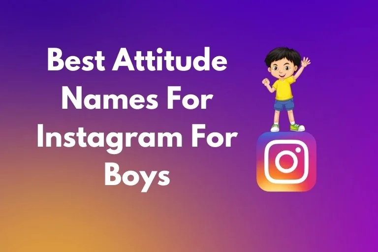 350+ Stylish Attitude Names For Instagram For Boys 2023