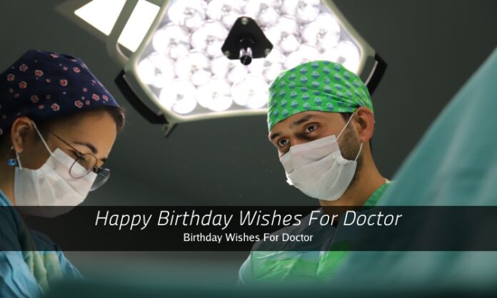 Happy Birthday Wishes For Doctor | Birthday Wishes For Doctor